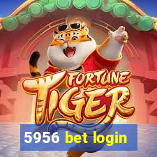 5956 bet login